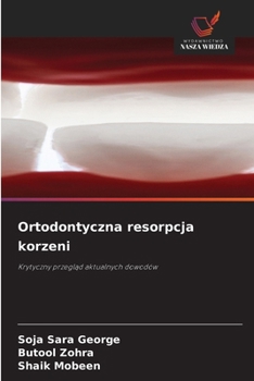 Ortodontyczna resorpcja korzeni (Polish Edition)