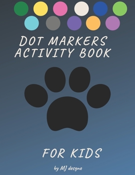 Paperback Dot Markers Activity Book for Kids Book