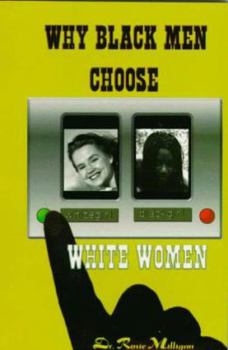 Paperback Why Black Men Choose White Women Book