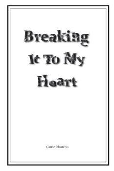 Paperback Breaking It To My Heart Book