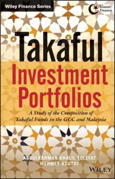 Hardcover Takaful Investment Portfolios: A Study of the Composition of Takaful Funds in the Gcc and Malaysia Book