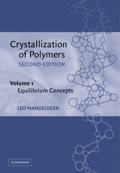 Paperback Crystallization of Polymers: Volume 1, Equilibrium Concepts Book