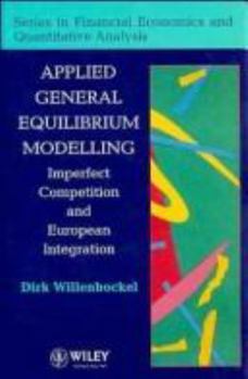 Hardcover Applied General Equilibrium Modelling: Imperfect Competition and European Integration Book