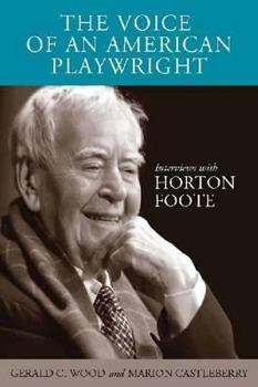 Paperback The Voice of an American Playwright: Interviews with Horton Foote Book