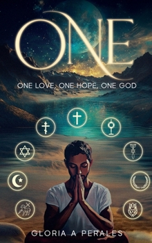 Hardcover One: One Love One Hope One God One With Each Other Book