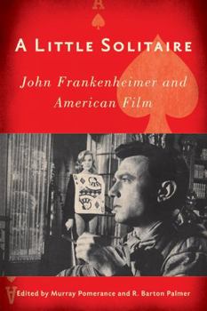 Paperback A Little Solitaire: John Frankenheimer and American Film Book