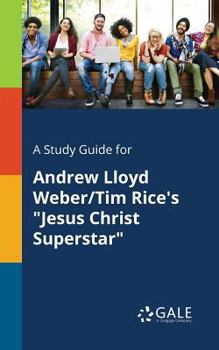 Paperback A Study Guide for Andrew Lloyd Weber/Tim Rice's "Jesus Christ Superstar" Book