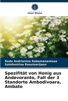 Paperback Spezifität von Honig aus Andevoranto, Fall der 3 Standorte Ambodivoara, Ambato [German] Book