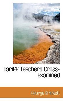 Paperback Tariff Teachers Cross-Examined Book