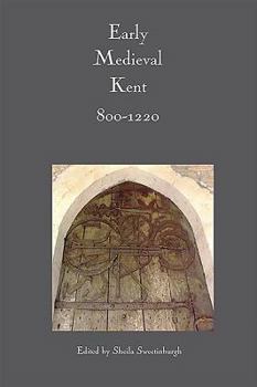 Hardcover Early Medieval Kent, 800-1220 Book