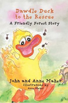 Dawdle Duck to the Rescue: A Friendly Forest Story