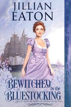 Bewitched by the Bluestocking - Book #1 of the Perks of Being an Heiress
