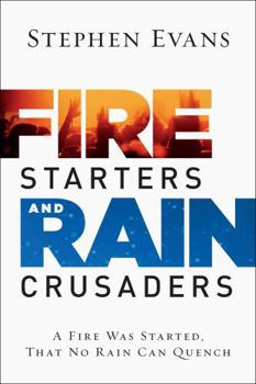 Paperback Fire Starters and Rain Crusaders Book