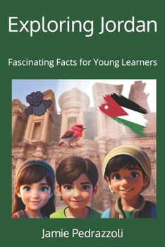 Paperback Exploring Jordan: Fascinating Facts for Young Learners Book