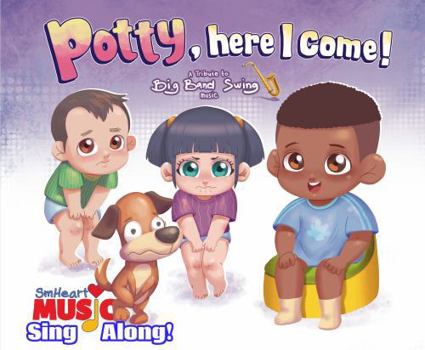 Paperback Potty, Here I Come! (SmHeart Music) Book