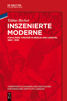 Hardcover Inszenierte Moderne: Populäres Theater in Berlin Und London, 1880-1930 [German] Book