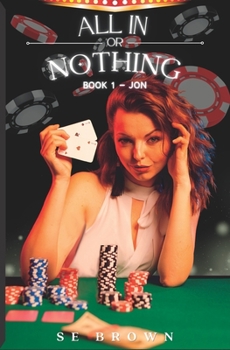 Paperback All In or Nothing: Book 1 - Jon Book