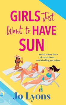 Hardcover Girls Just Want to Have Sun Book