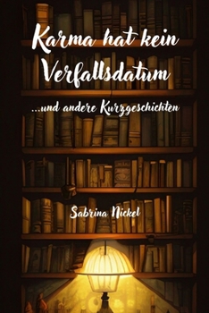 Paperback Karma hat kein Verfallsdatum: ...und andere Kurzgeschichten [German] Book