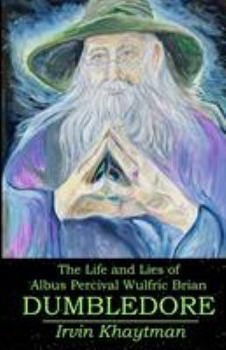 Paperback The Life and Lies of Albus Percival Wulfric Brian Dumbledore Book
