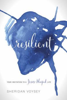 Paperback Resilient: Your Invitation to a Jesus-Shaped Life Book
