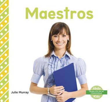 Maestros / Teachers - Book  of the Trabajos en mi Comunidad / My Community: Jobs