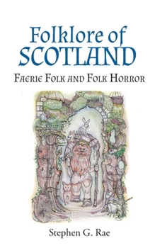 Paperback Folklore of Scotland: Faerie Folk and Folk Horror Book