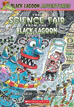 The Science Fair from the Black Lagoon (Black Lagoon Adventures #4) - Book #4 of the Black Lagoon Adventures