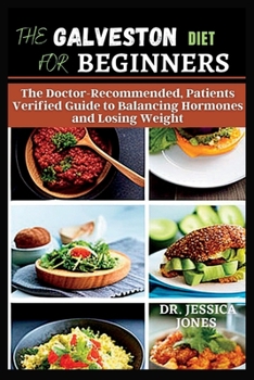 Paperback The Galveston diet: A scientifically-supported plan for weight loss and improved wellness Book