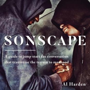 Paperback Sonscape: (A Guide to Jump Start the Conversation that Transverse the Terrain to Manhood) Book