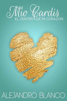 Paperback Mio Cardis: El Centro De Mi Corazón [Spanish] Book