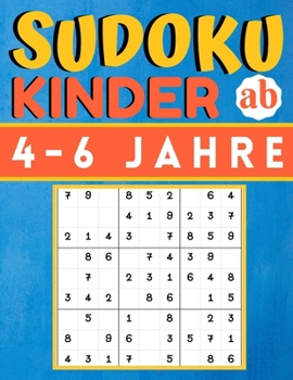 Paperback Sudoku Kinder ab 4-6 Jahre: 200 Sudokus Rätsel einfach mit lösung, Gezielt Merkfähigkeit und logisches Denken verbessern, konzentrationsspiele für [German] Book