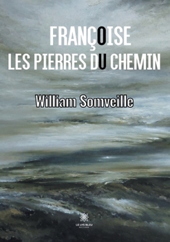 Paperback Françoise ou les pierres du chemin [French] Book