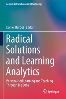 Paperback Radical Solutions and Learning Analytics: Personalised Learning and Teaching Through Big Data Book