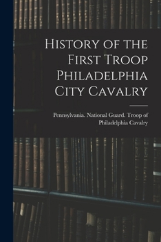 Paperback History of the First Troop Philadelphia City Cavalry Book