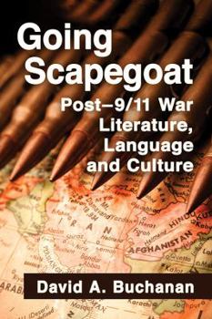 Paperback Going Scapegoat: Post-9/11 War Literature, Language and Culture Book