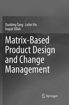 Paperback Matrix-Based Product Design and Change Management Book