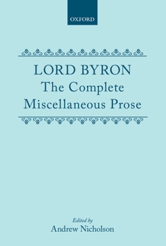 Hardcover Lord Byron: The Complete Miscellaneous Prose Book