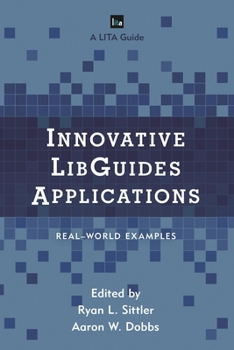 Paperback Innovative LibGuides Applications: Real World Examples Book