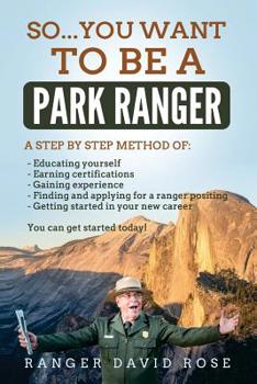 Paperback So...you want to be a Park Ranger! Book
