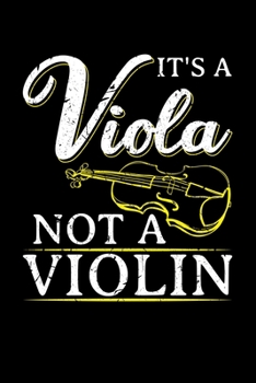 Paperback It's A Viola Not A Violin: 120 Page Music Staff Blank Sheet Music Journal For Practice, Composition, and Teaching Book