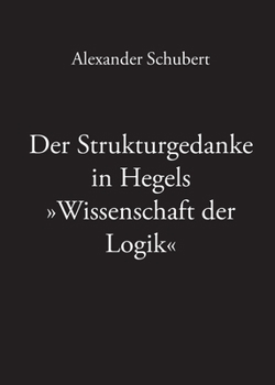 Paperback Der Strukturgedanke in Hegels Wissenschaft der Logik [German] Book
