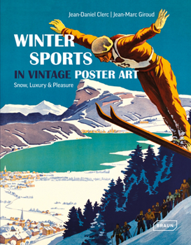 The Art of Posters and Winter Sports: Snow, Luxury & Pleasure