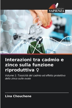 Paperback Interazioni tra cadmio e zinco sulla funzione riproduttiva &#9792; [Italian] Book