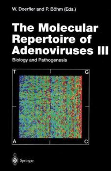 Hardcover The Molecular Repertoire of Adenoviruses III: Biology and Pathogenesis (Current Topics in Microbiology and Immunology) Book