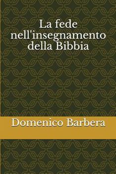 Paperback La Fede Nell'insegnamento Della Bibbia [Italian] Book