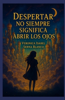 Paperback Despertar no siempre significa abrir los ojos [Spanish] Book