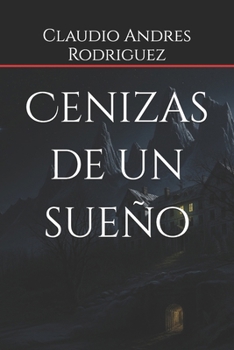 Cenizas de un sueño (Spanish Edition)