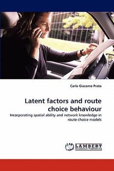 Paperback Latent factors and route choice behaviour Book