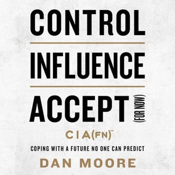 Audio CD Control, Influence, Accept (for Now): Coping with a Future No One Can Predict Book